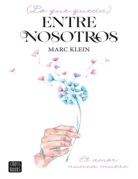 Marc Klein — Lo que queda entre nosotros