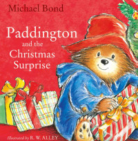 Bond, Michael — Paddington and the Christmas Surprise