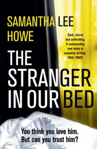 Samantha Lee Howe [Lee Howe, Samantha] — The Stranger in Our Bed