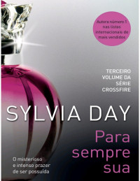 Sylvia Day — Para sempre sua
