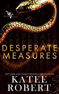Katee Robert — 01 - Desperate Measures