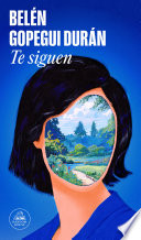 Belén Gopegui — Te siguen