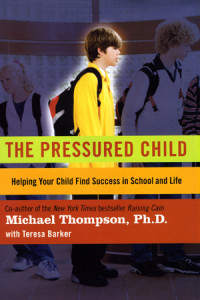 Michael Thompson, PhD — The Pressured Child