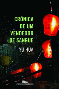 Yu Hua — Crônica de um vendedor de sangue