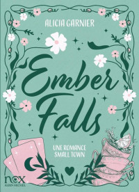Alicia Garnier — Ember Falls