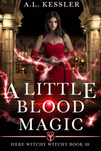 A. L. Kessler [Kessler, A. L.] — A Little Blood Magic