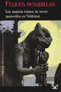 Varios autores — Felices pesadillas