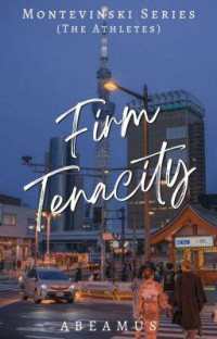 abeamus — Firm Tenacity (The Athletes #3) COMPLETED