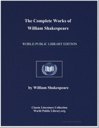William Shakespeare — The Complete Works of William Shakespeare, based on Shakespeare's First Folio