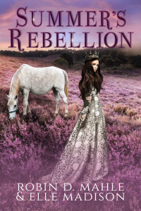 Robin D. Mahle & Elle Madison — Summer's Rebellion