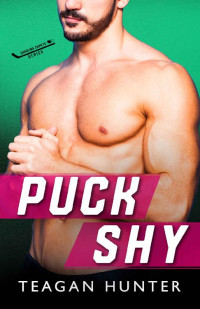 Teagan Hunter — Puck Shy (Carolina Comets #1)