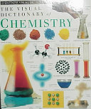 Challoner Jack — The Visual Dictionary of Chemistry