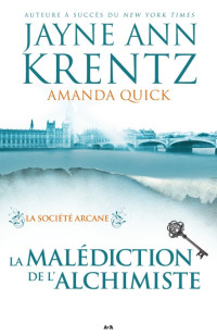 Jayne Ann KRENTZ [KRENTZ, Jayne Ann] — 1.La malédiction de l’alchimiste