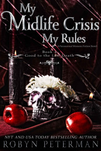 Robyn Peterman [Peterman, Robyn] — My Midlife Crisis, My Rules