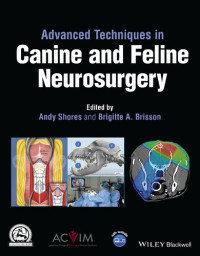 Andy Shores, Brigitte A. Brisson — Advanced Techniques in Canine and Feline Neurosurgery