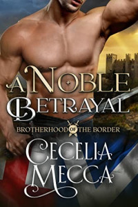 Cecelia Mecca — A Noble Betrayal