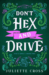 Juliette Cross — Don't Hex and Drive