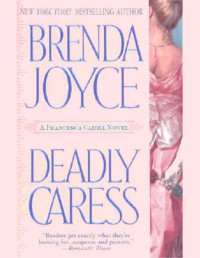Brenda Joyce — Deadly Caress