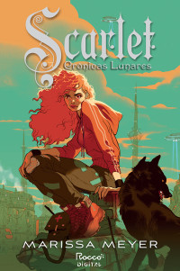 Marissa Meyer — Scarlet - Crônicas Lunares