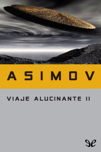Isaac Asimov — Viaje alucinante II