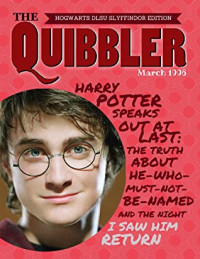 Kevin Henry Morada — Quibbler - Harry Potter Speaks Out At Last