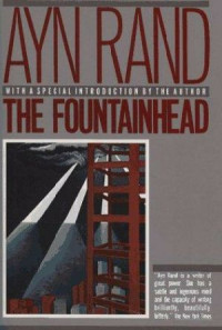 Ayn Rand [Rand, Ayn] — The Fountainhead