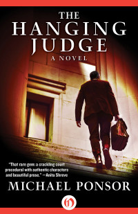 Michael Ponsor [Ponsor, Michael] — The Hanging Judge