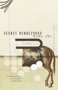 Kobo Abe, Juliet Winters Carpenter (translation) — Secret Rendezvous