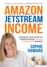 Sophie Howard — Amazon JetStream Income