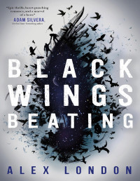 Alex London — Black Wings Beating