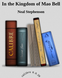 Neal Stephenson — In the Kingdom of Mao Bell