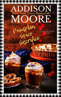 Addison Moore — Pumpkin Spice Sacrifice (Murder in the Mix Mystery 3)