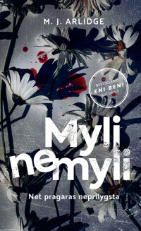M. J. Arlidge — Myli nemyli
