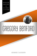 George Slusser — Gregory Benford (Modern Masters of Science Fiction)