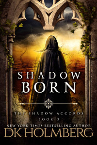 D. K. Holmberg  — Shadow Born