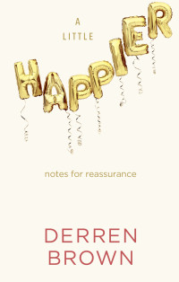 Derren Brown — A Little Happier