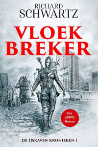 Richard Schwartz — IJsraven kronieken 01 - Vloekbreker
