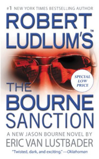 Robert Ludlum & Eric Van Lustbader — The Bourne Sanction