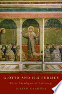 Julian Gardner — Giotto and His Publics : three paradigms of patronage