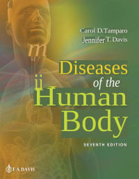 Carol D. Tamparo, Jennifer T. Davis — Diseases of the Human Body, Seventh Edition