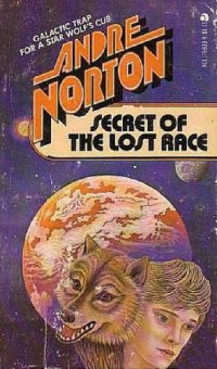 Andre Norton — Secret of the Lost Race