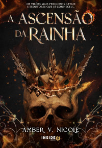 Amber V. Nicole — A Ascensão da Rainha