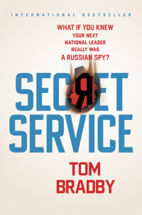 Tom Bradby — Secret Service