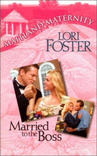 Lori Foster — Married to the Boss