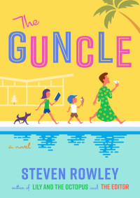 Steven Rowley — The Guncle