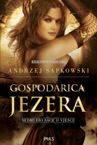 Andrzej Sapkowski [Sapkowski, Andrzej] — Gospodarica jezera