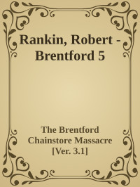 The Brentford Chainstore Massacre — Rankin, Robert - Brentford 5