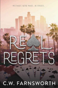 C.W. Farnsworth — Real Regrets (Kensingtons Book 2)
