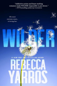 Rebecca Yarros — Wilder (The Renegades)