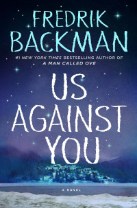 Fredrik Backman — Us Against You (Beartown 2)